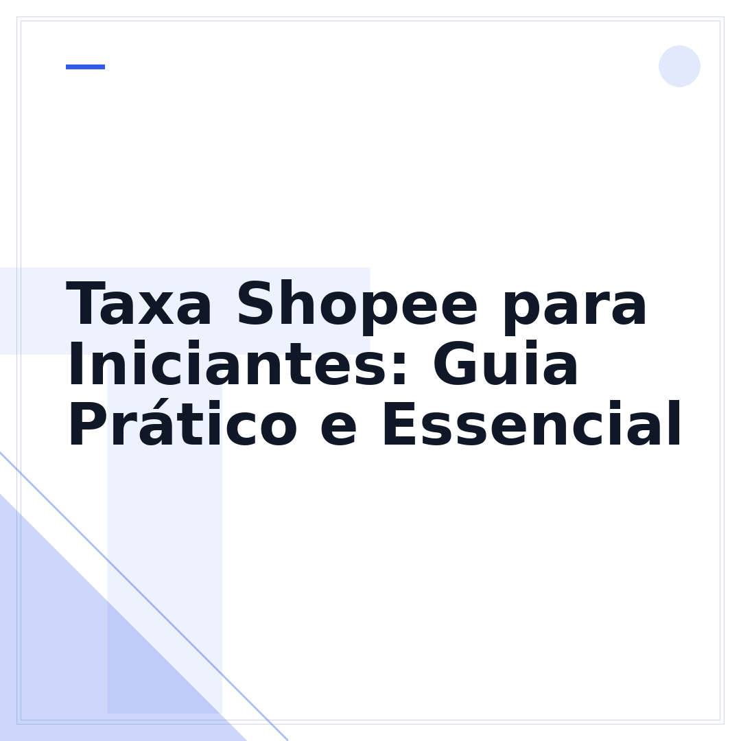 Taxa Shopee para Iniciantes: Guia Prático e Essencial
