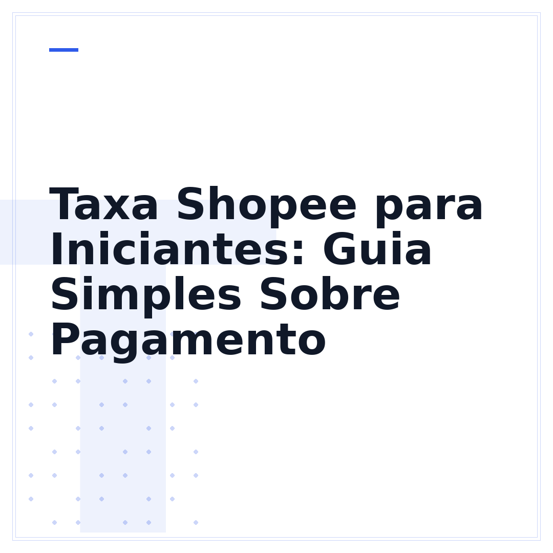 Taxa Shopee para Iniciantes: Guia Simples Sobre Pagamento