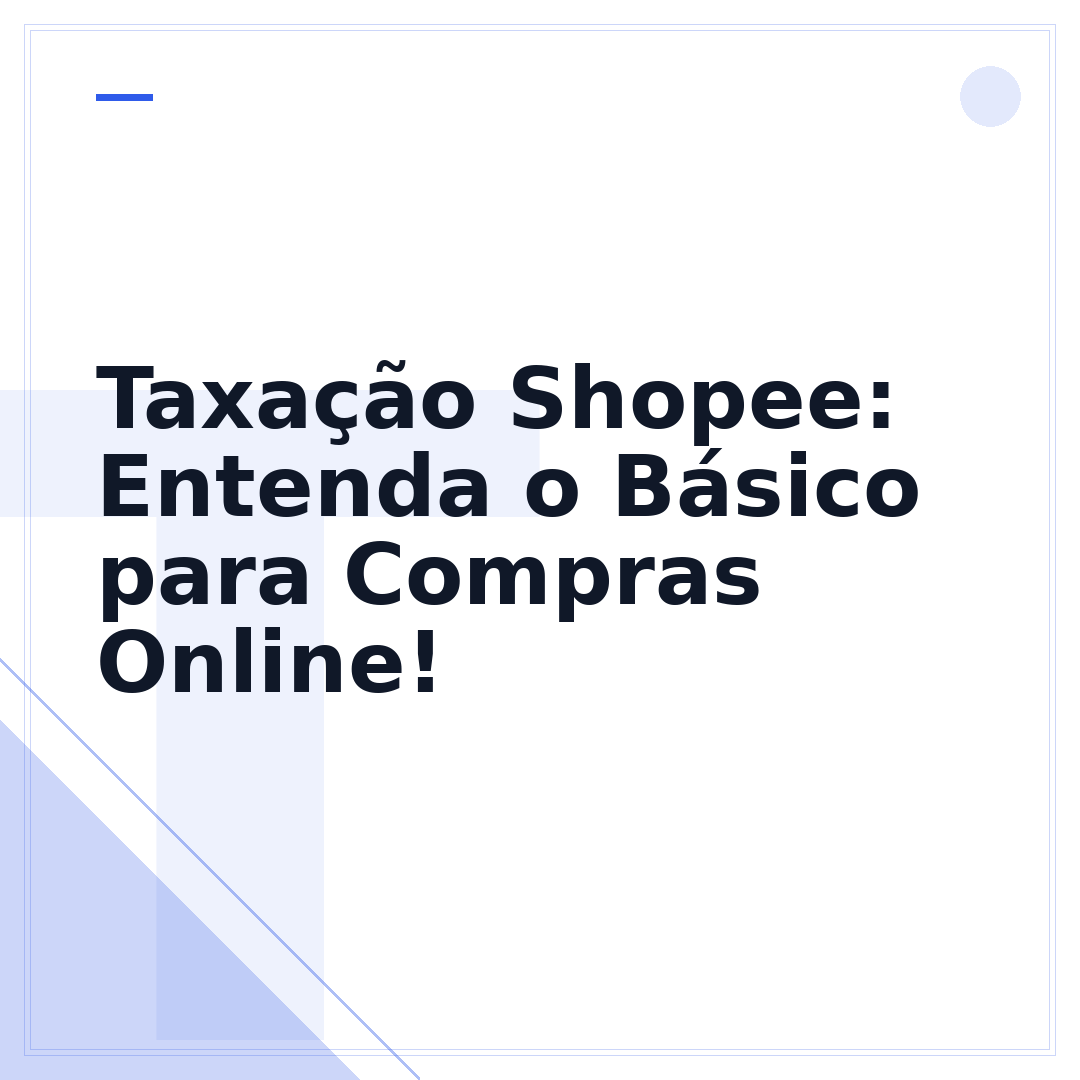 Taxação Shopee: Entenda o Básico para Compras Online!