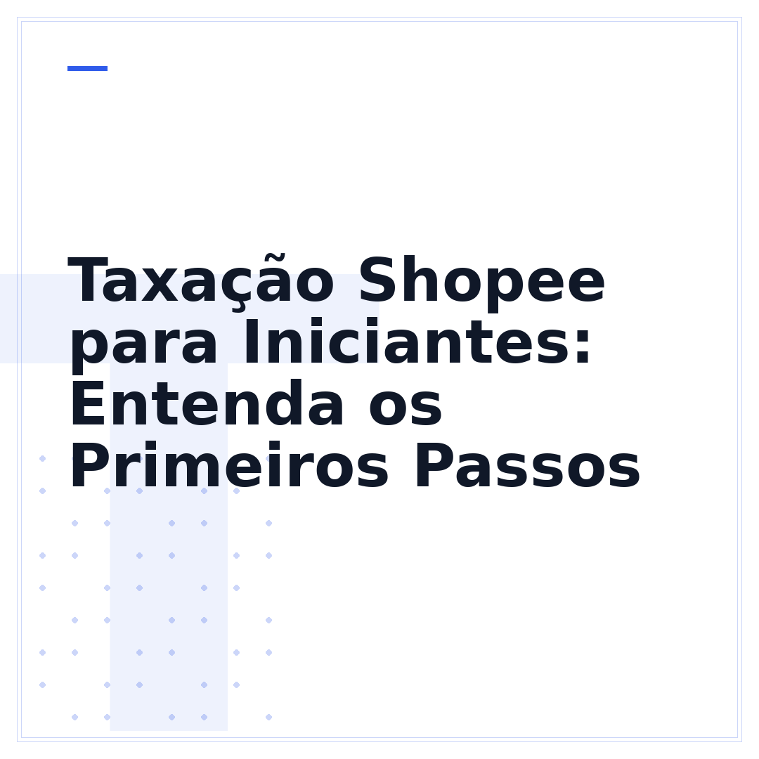 Taxação Shopee para Iniciantes: Entenda os Primeiros Passos
