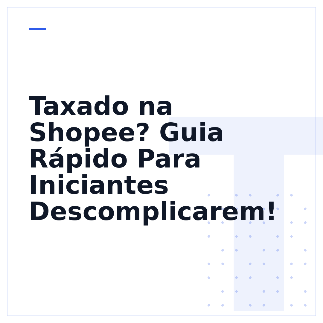 Taxado na Shopee? Guia Rápido Para Iniciantes Descomplicarem!