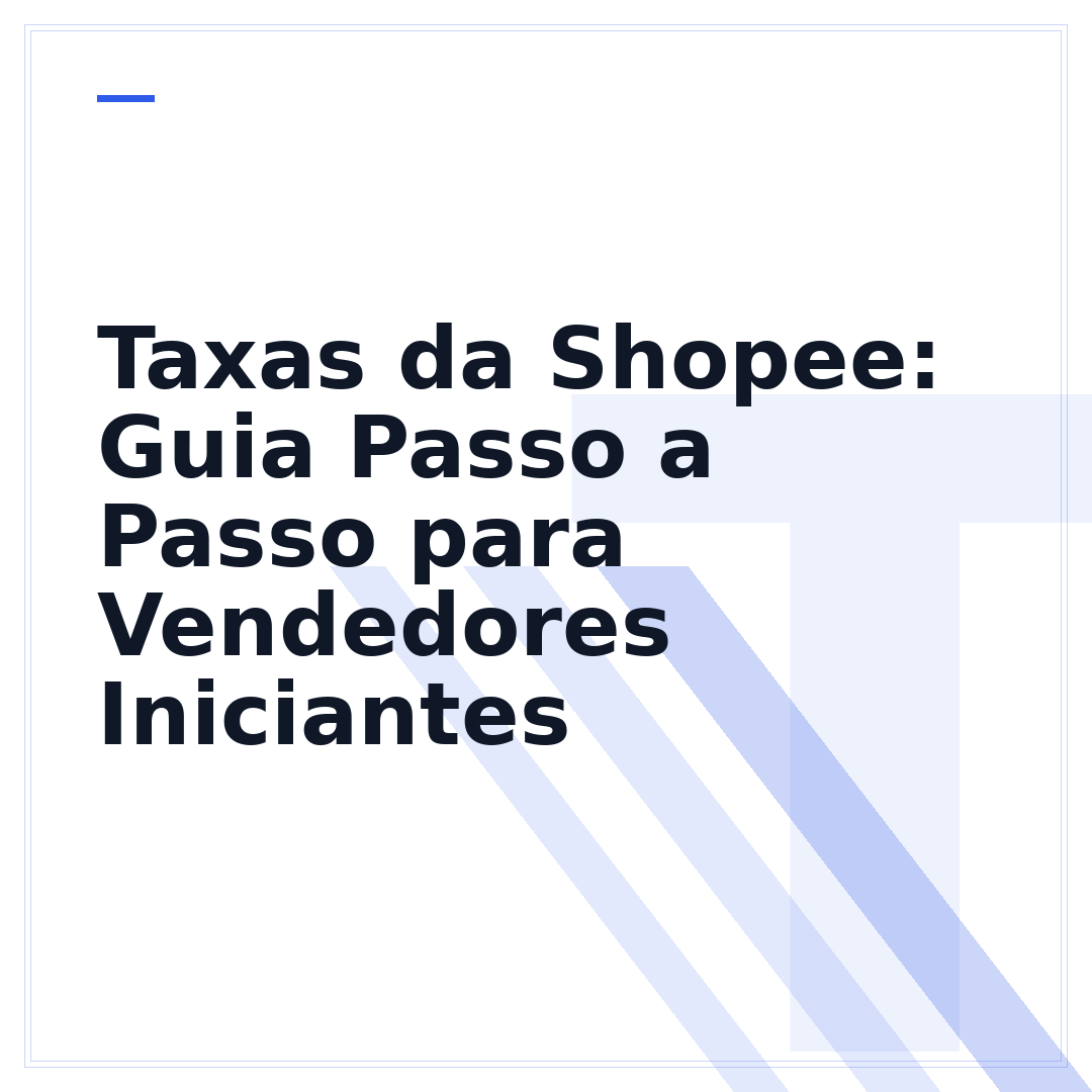 Taxas da Shopee: Guia Passo a Passo para Vendedores Iniciantes