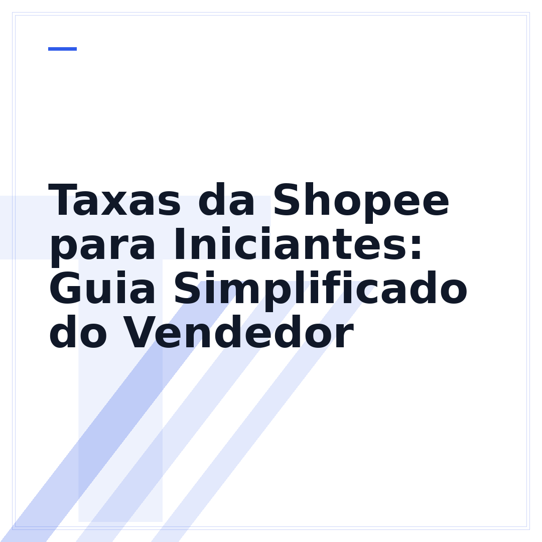Taxas da Shopee para Iniciantes: Guia Simplificado do Vendedor