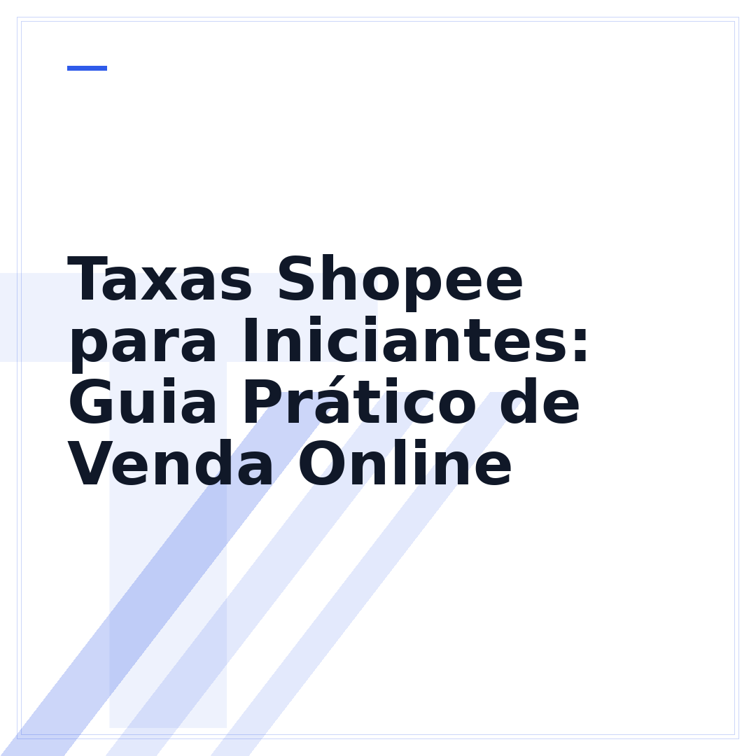 Taxas Shopee para Iniciantes: Guia Prático de Venda Online