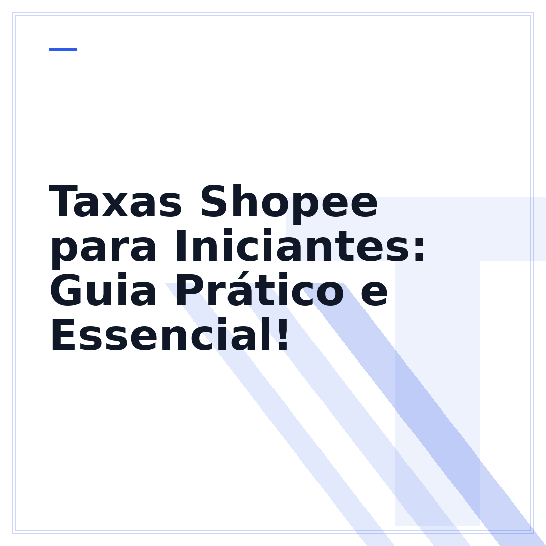 Taxas Shopee para Iniciantes: Guia Prático e Essencial!