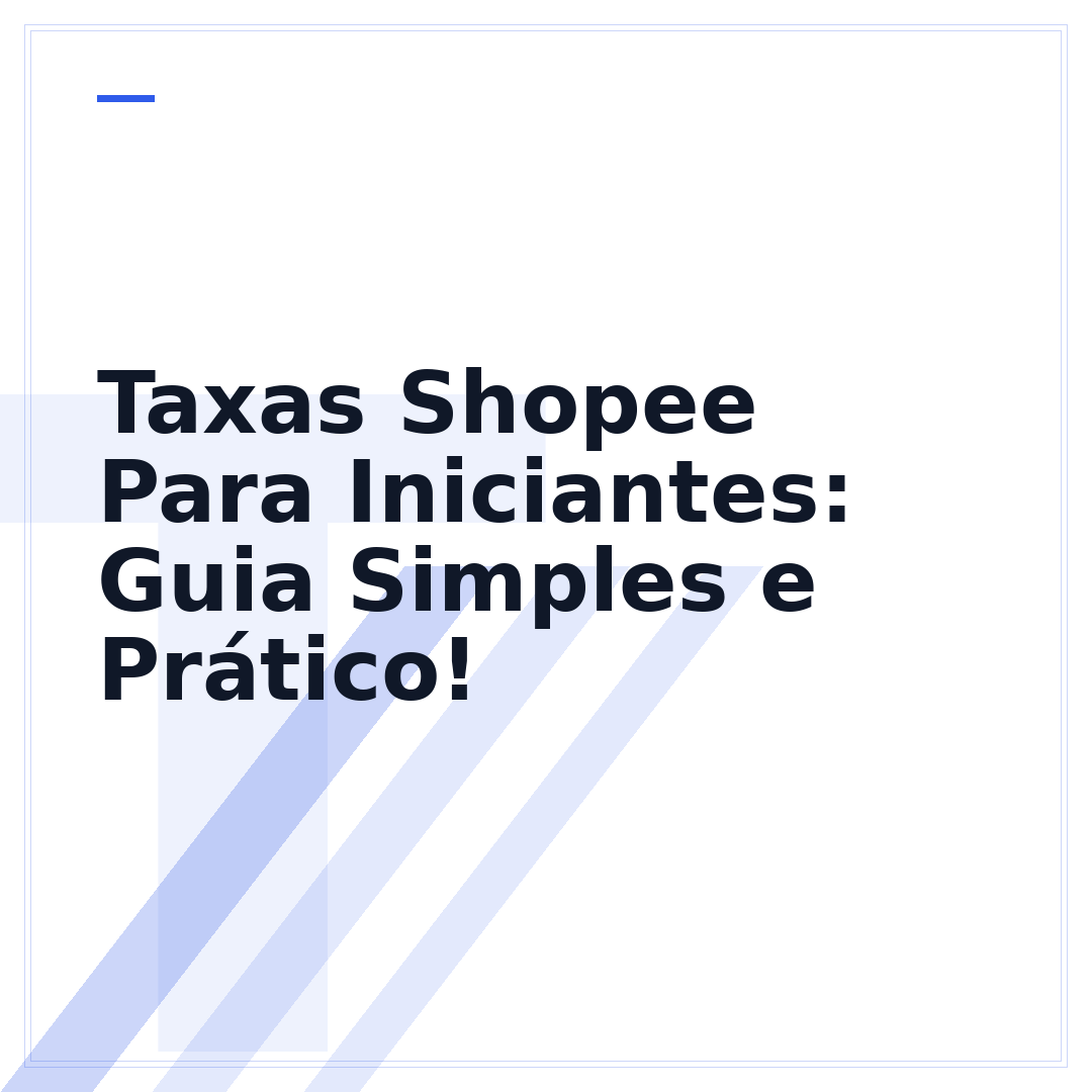 Taxas Shopee Para Iniciantes: Guia Simples e Prático!