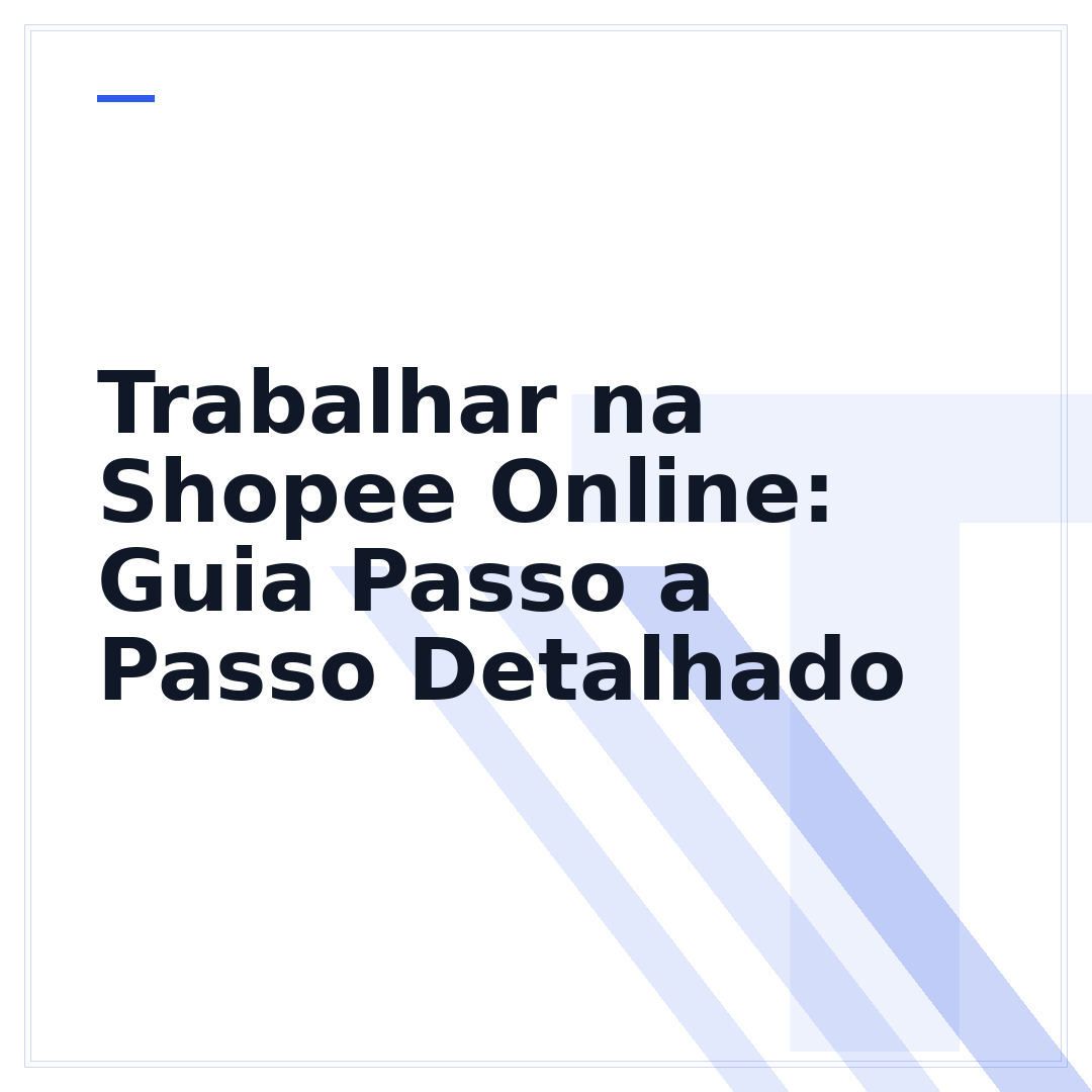 Trabalhar na Shopee Online: Guia Passo a Passo Detalhado