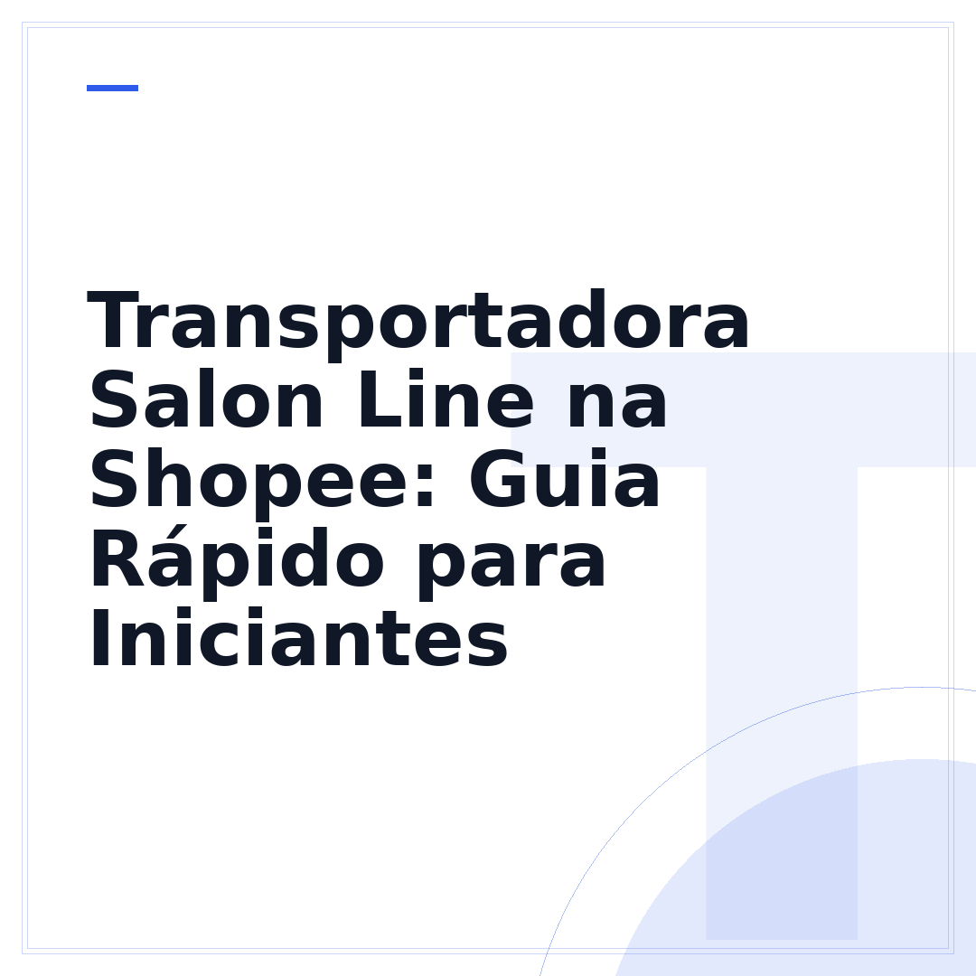 Transportadora Salon Line na Shopee: Guia Rápido para Iniciantes