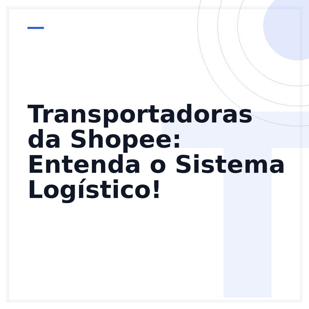 Transportadoras da Shopee: Entenda o Sistema Logístico!