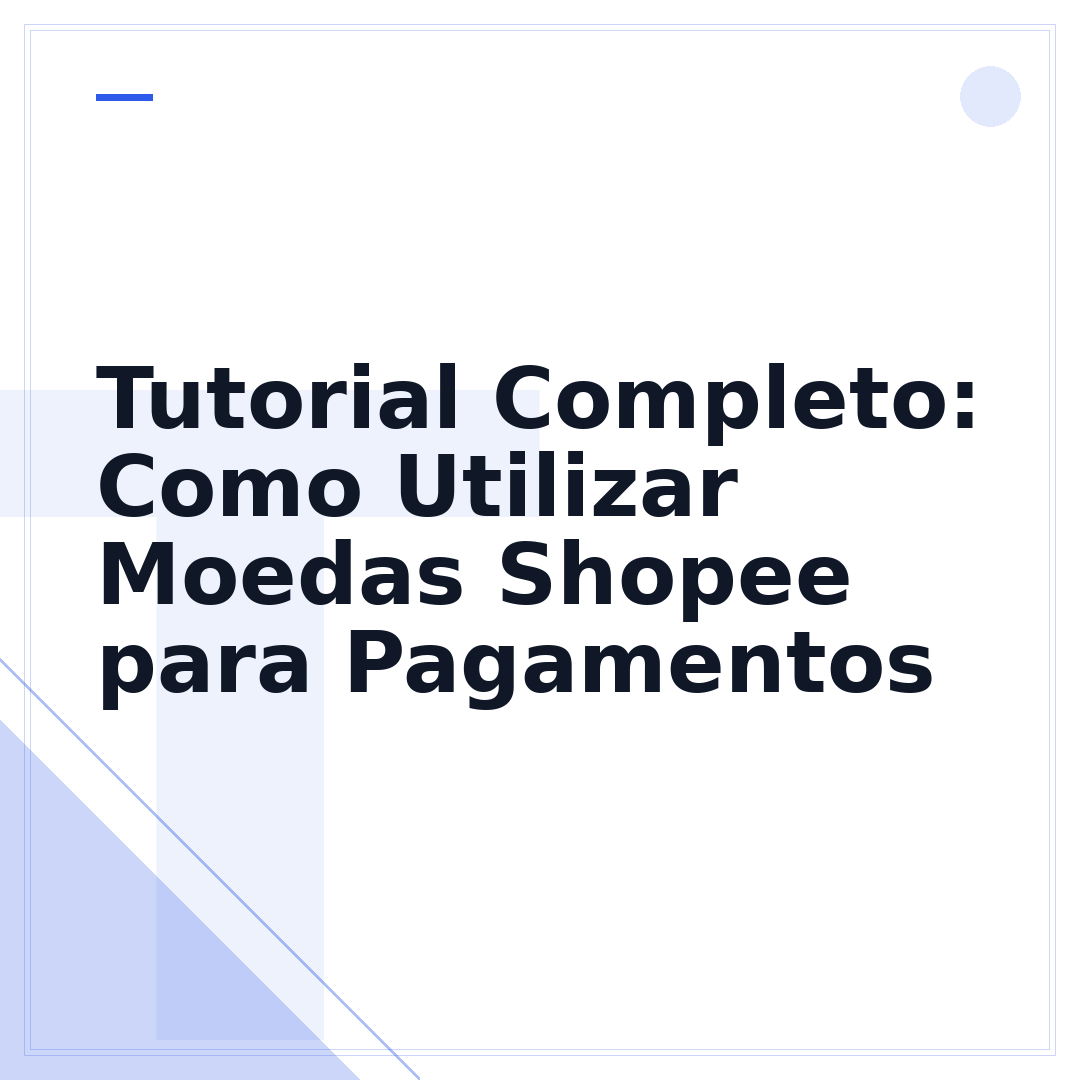 Tutorial Completo: Como Utilizar Moedas Shopee para Pagamentos