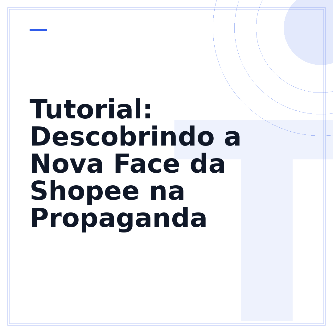 Tutorial: Descobrindo a Nova Face da Shopee na Propaganda