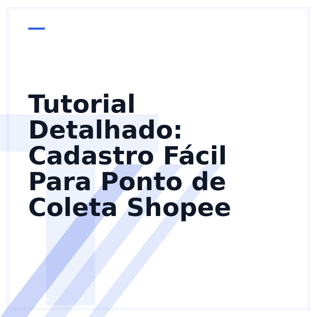 Tutorial Detalhado: Cadastro Fácil Para Ponto de Coleta Shopee