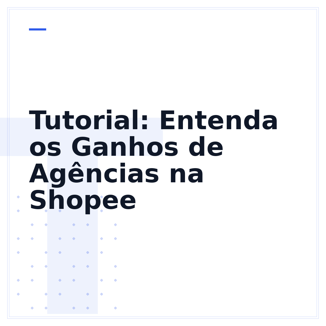 Tutorial: Entenda os Ganhos de Agências na Shopee
