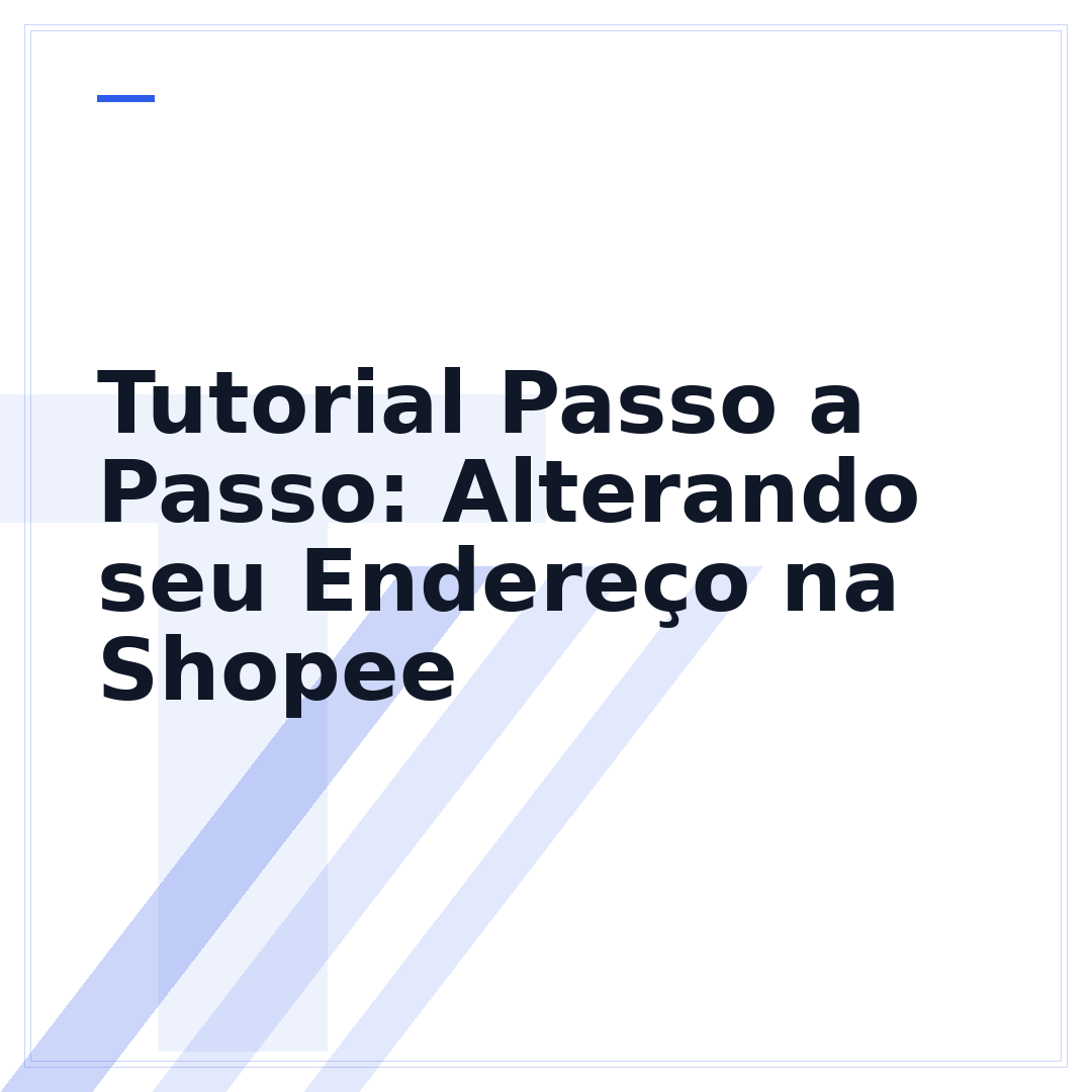 Tutorial Passo a Passo: Alterando seu Endereço na Shopee