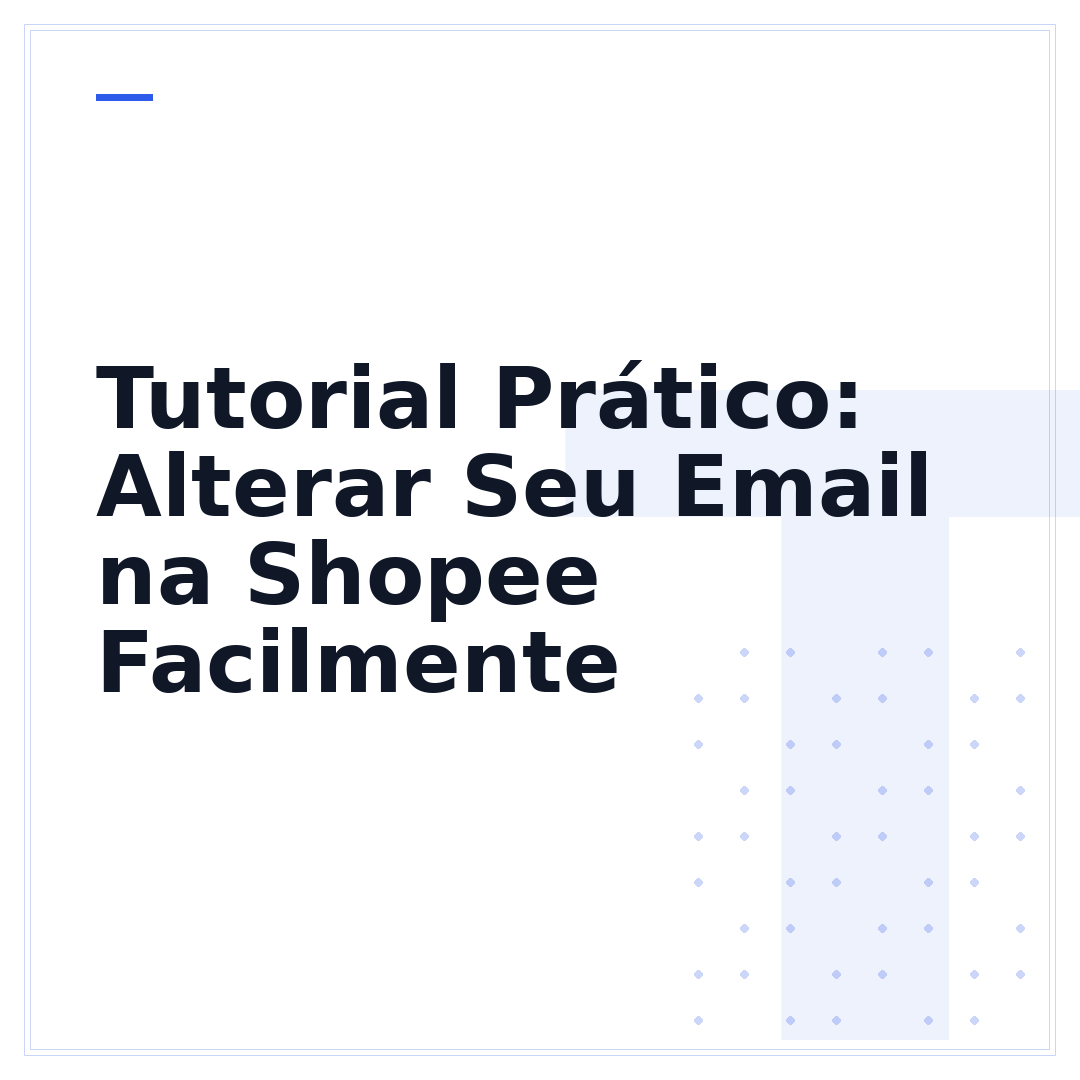Tutorial Prático: Alterar Seu Email na Shopee Facilmente