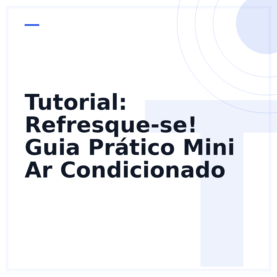 Tutorial: Refresque-se! Guia Prático Mini Ar Condicionado