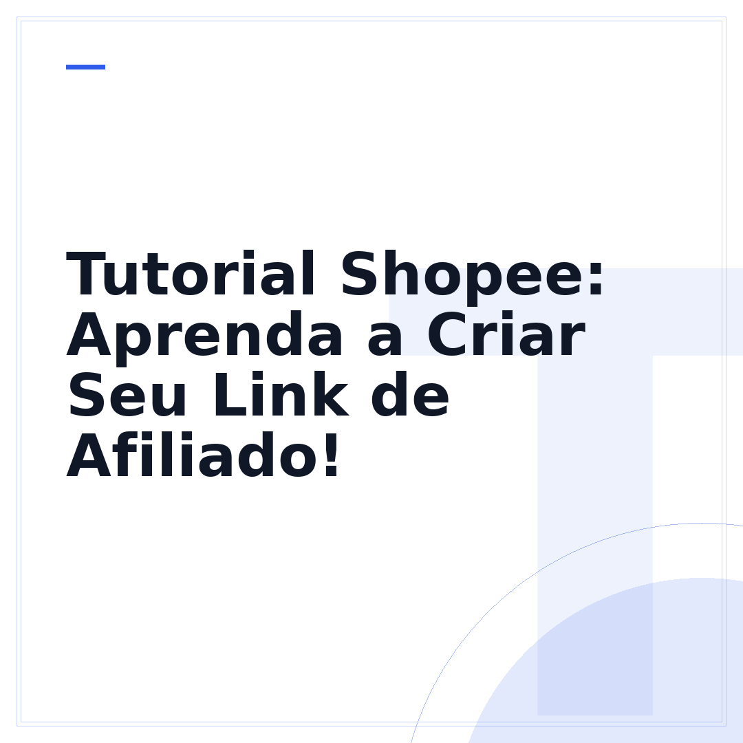 Tutorial Shopee: Aprenda a Criar Seu Link de Afiliado!