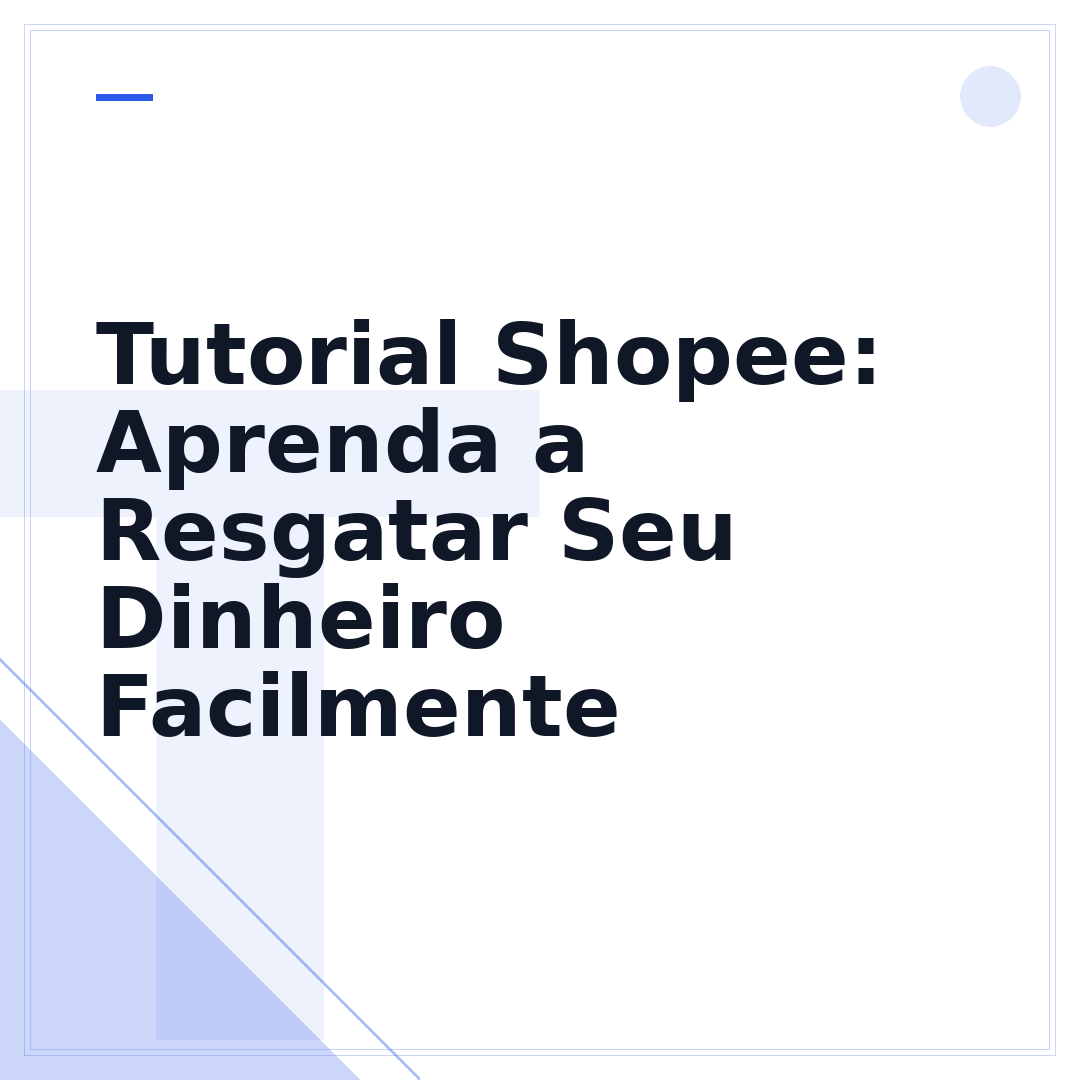 Tutorial Shopee: Aprenda a Resgatar Seu Dinheiro Facilmente