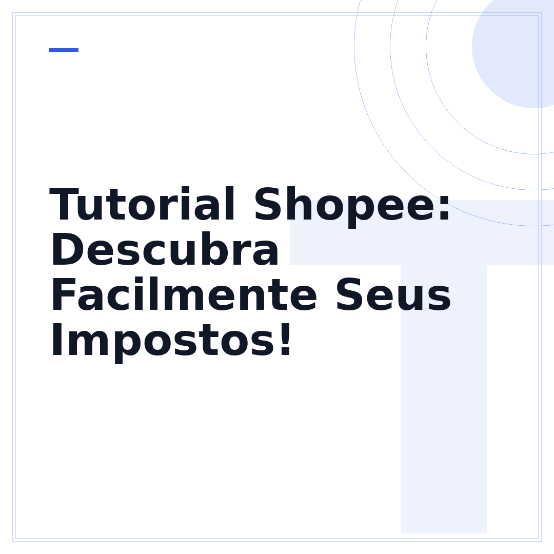 Tutorial Shopee: Descubra Facilmente Seus Impostos!