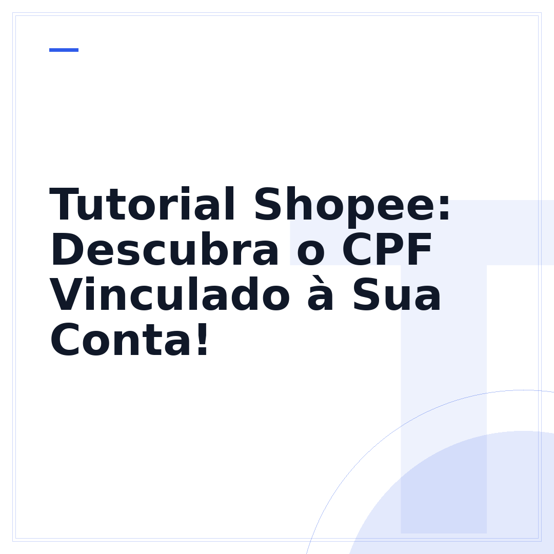 Tutorial Shopee: Descubra o CPF Vinculado à Sua Conta!