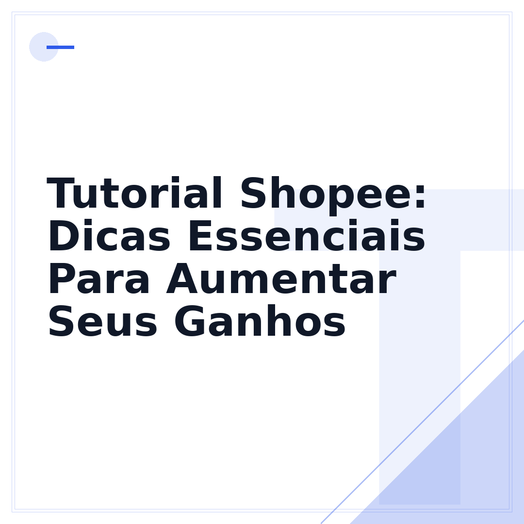 Tutorial Shopee: Dicas Essenciais Para Aumentar Seus Ganhos