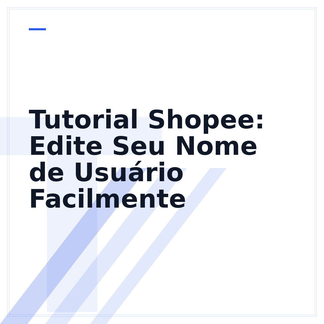Tutorial Shopee: Edite Seu Nome de Usuário Facilmente