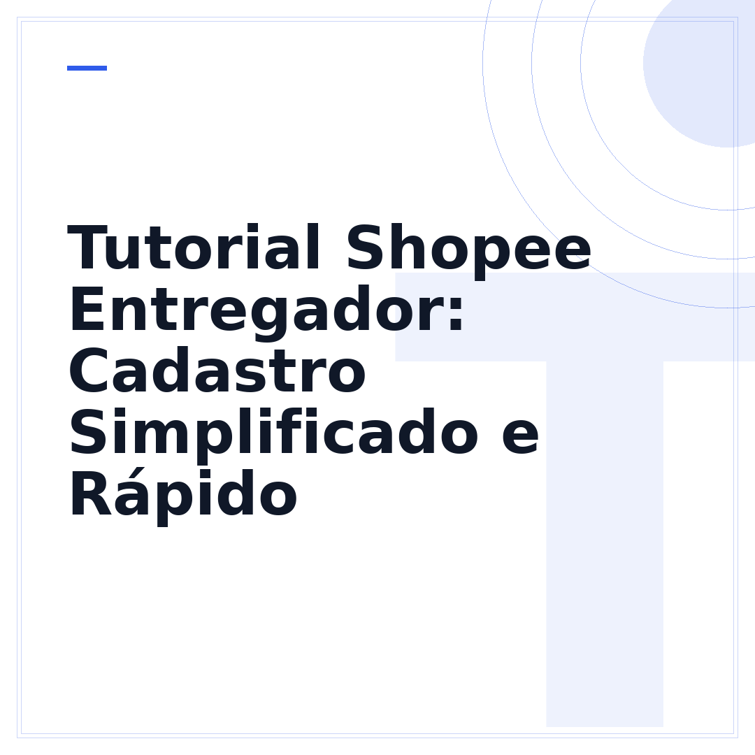 Tutorial Shopee Entregador: Cadastro Simplificado e Rápido