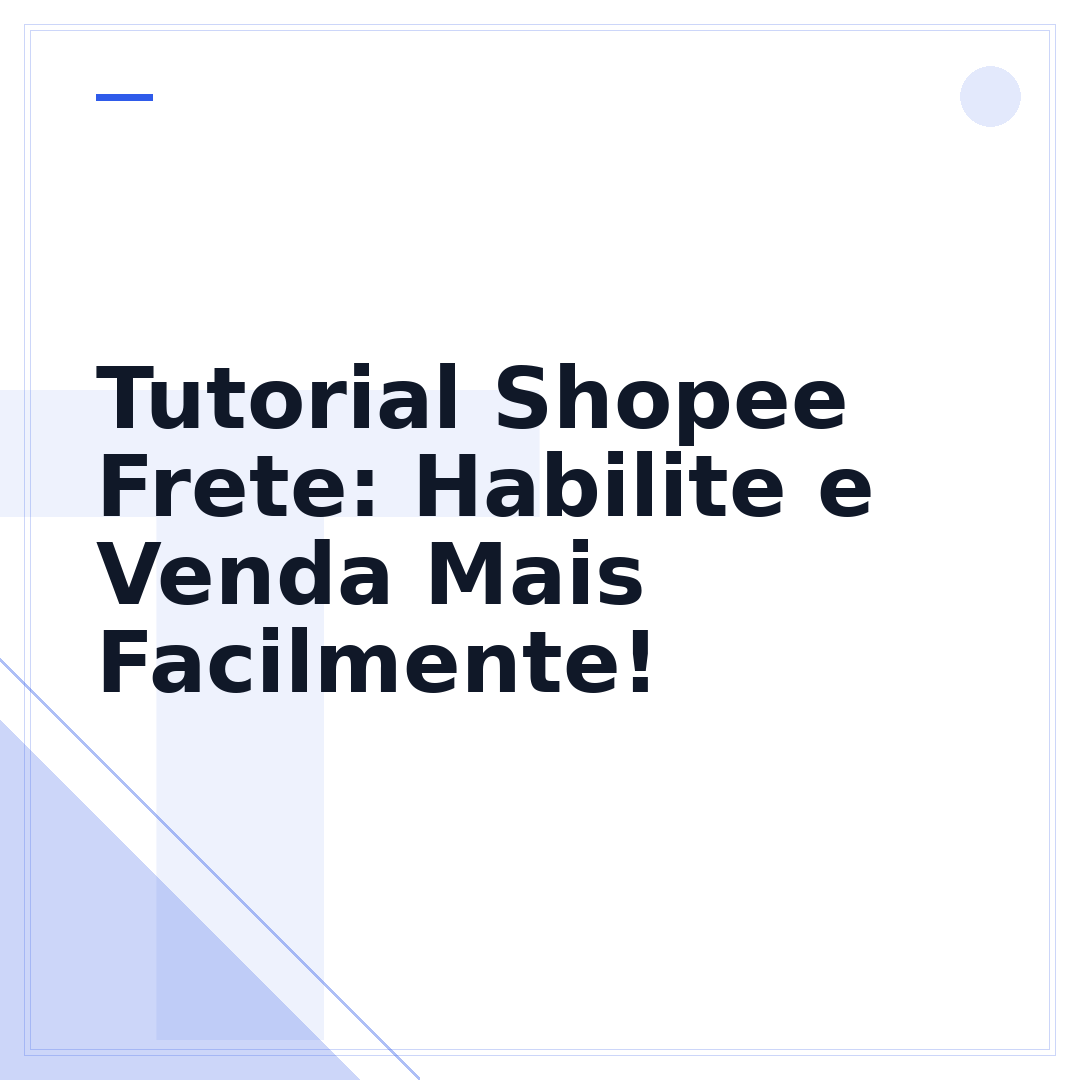 Tutorial Shopee Frete: Habilite e Venda Mais Facilmente!