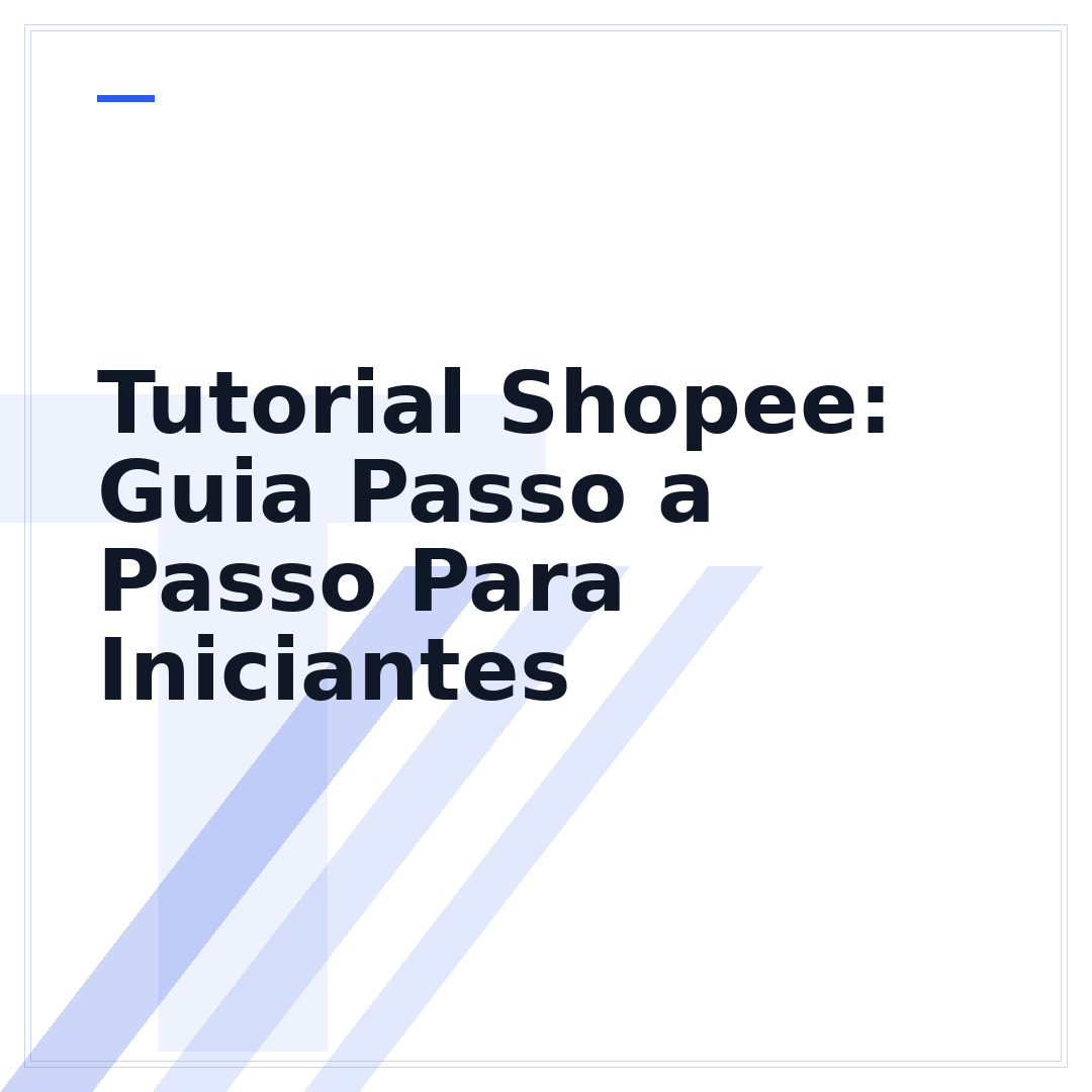 Tutorial Shopee: Guia Passo a Passo Para Iniciantes