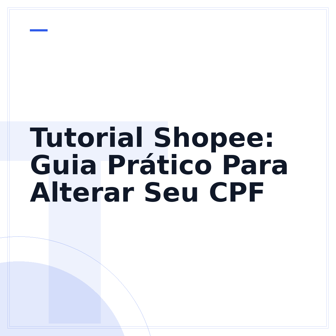 Tutorial Shopee: Guia Prático Para Alterar Seu CPF