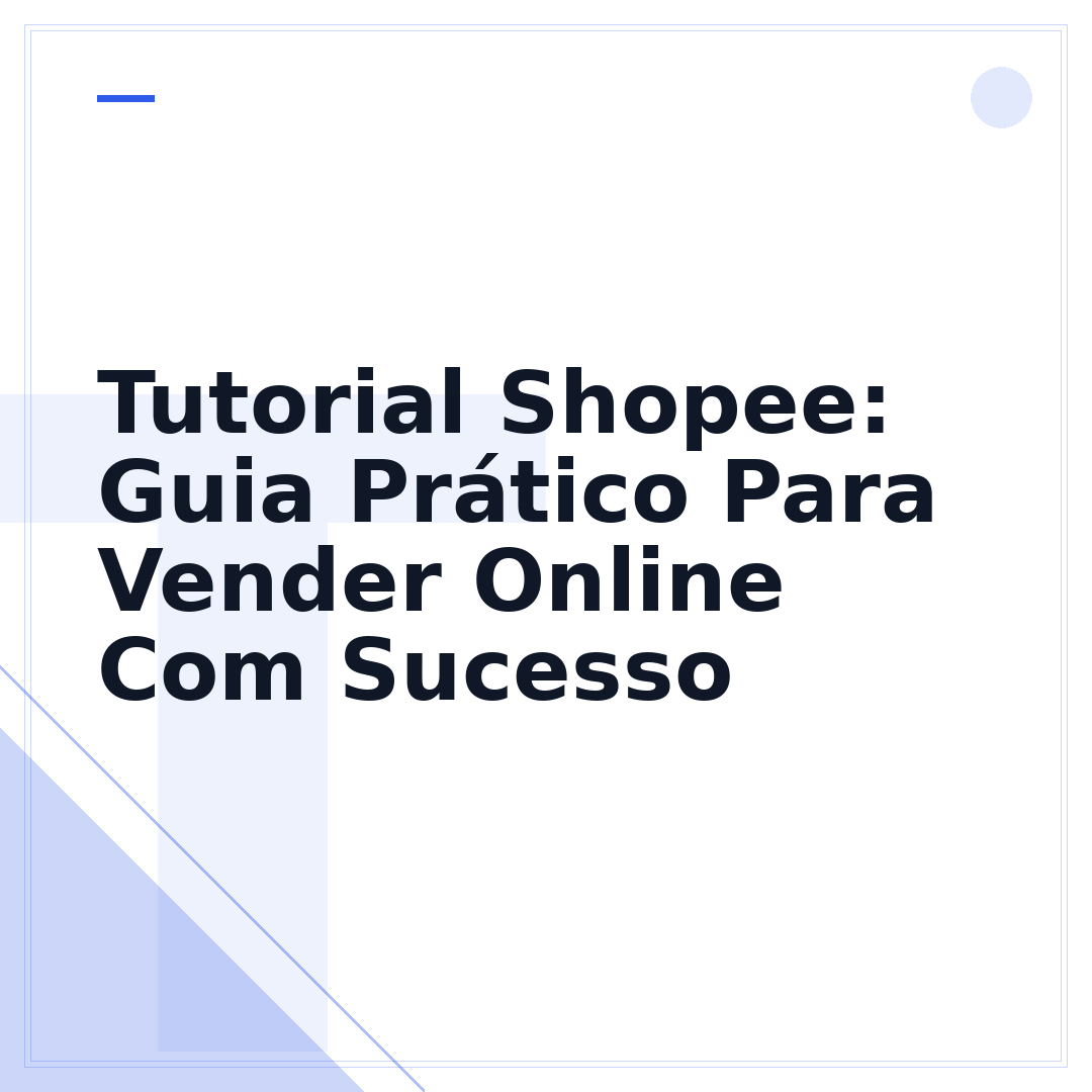 Tutorial Shopee: Guia Prático Para Vender Online Com Sucesso