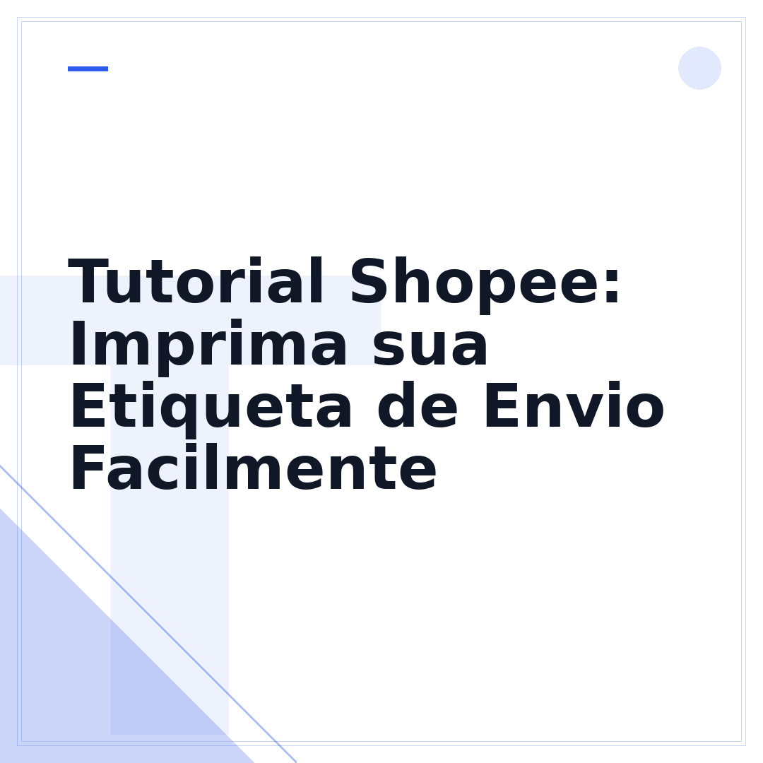 Tutorial Shopee: Imprima sua Etiqueta de Envio Facilmente