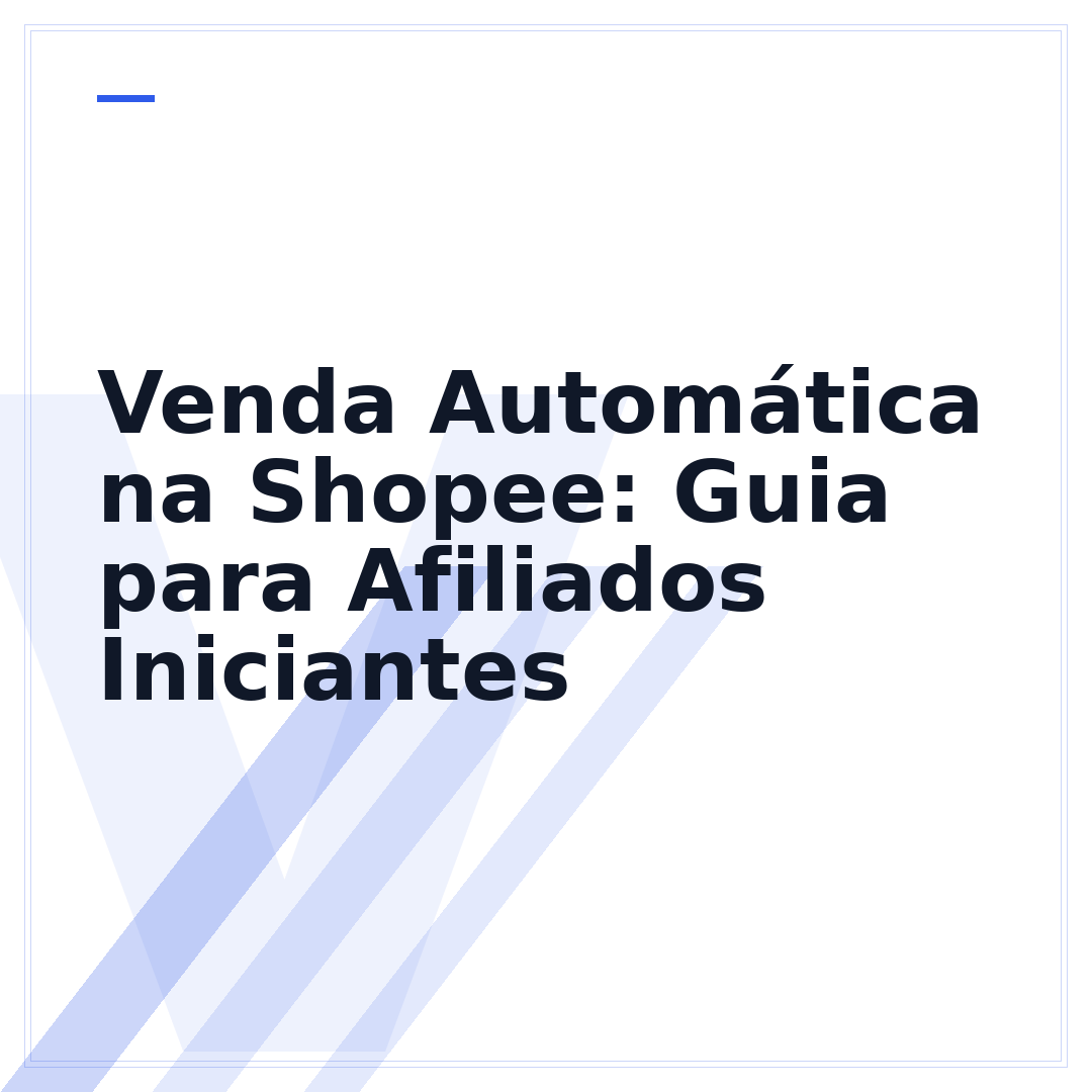 Venda Automática na Shopee: Guia para Afiliados Iniciantes
