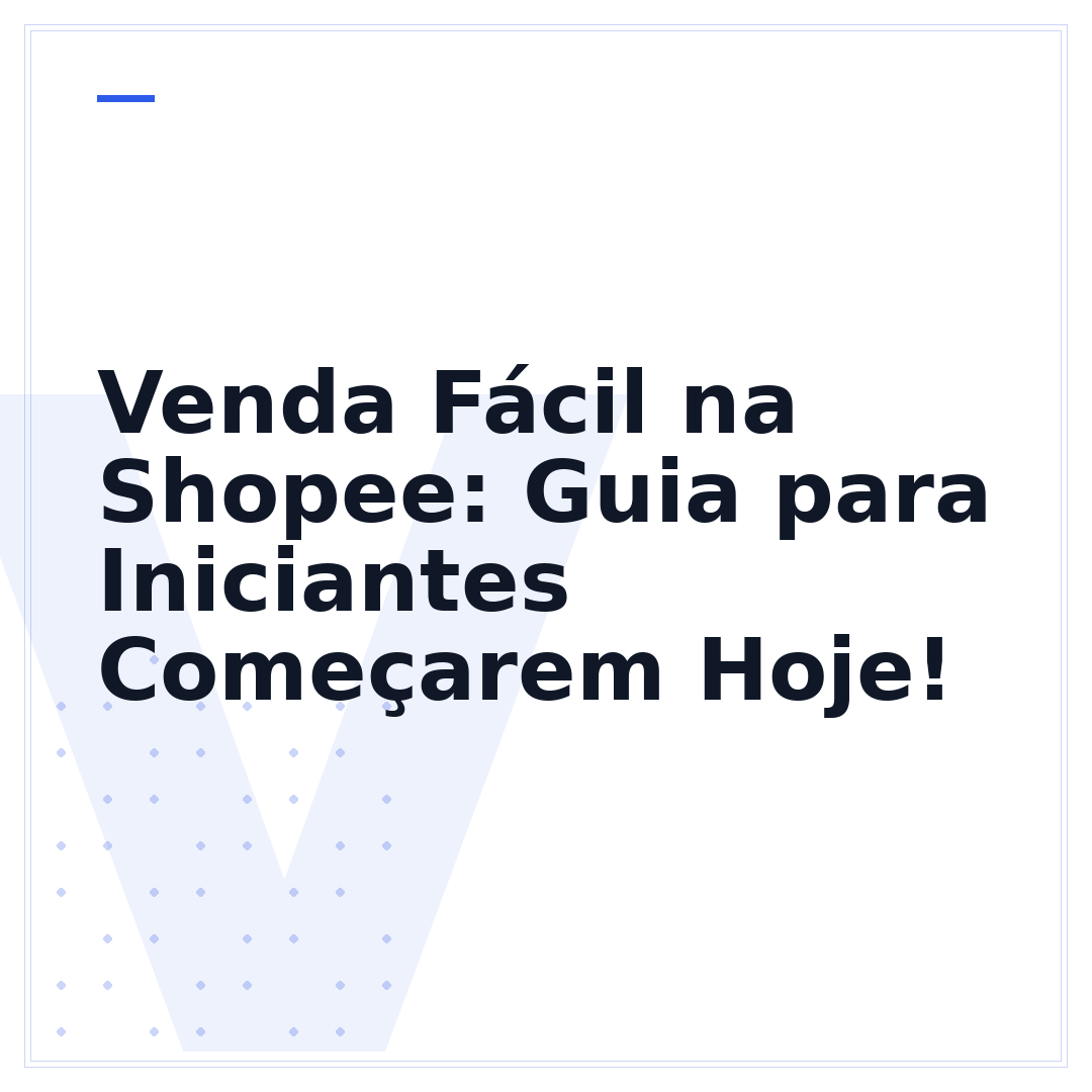 Venda Fácil na Shopee: Guia para Iniciantes Começarem Hoje!