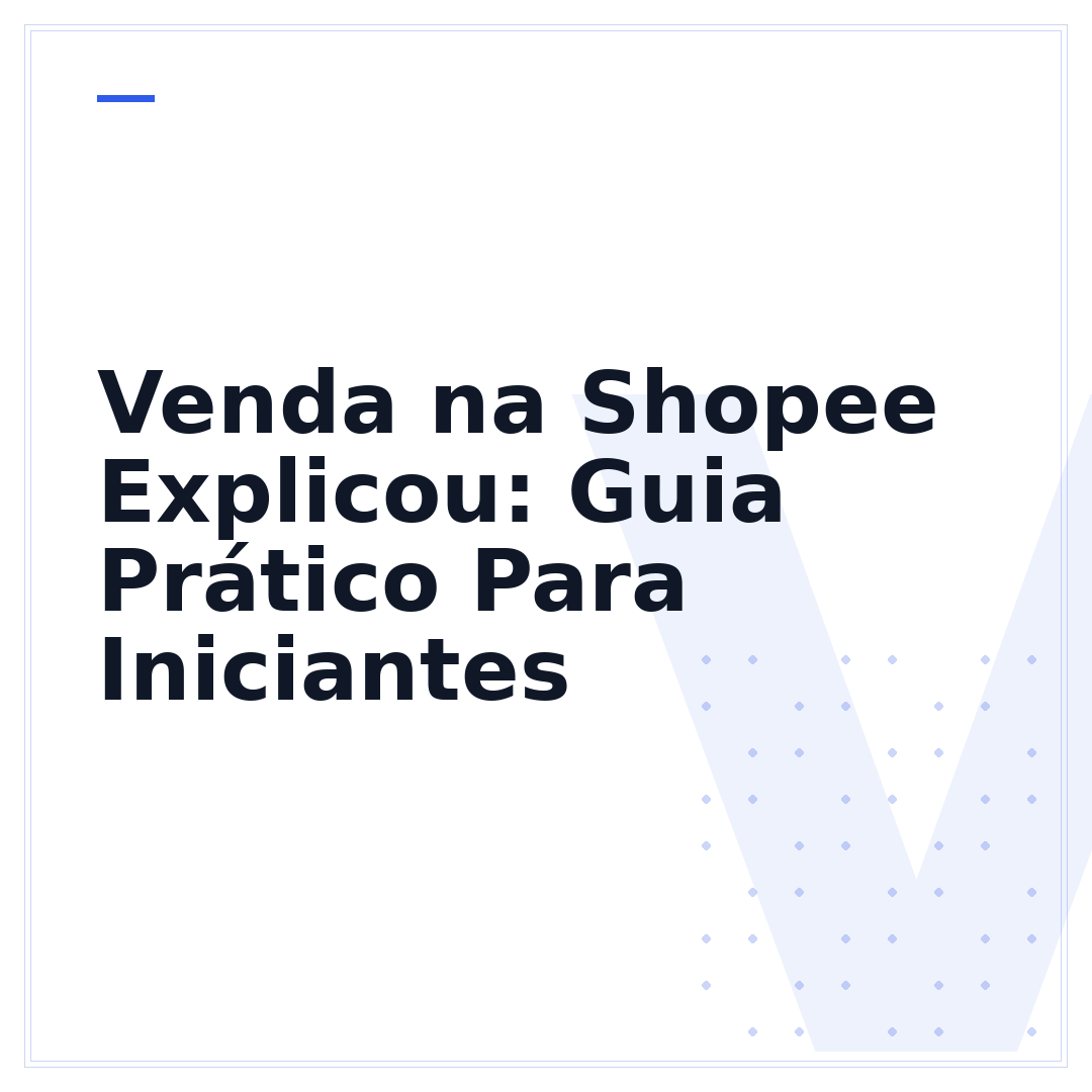 Venda na Shopee Explicou: Guia Prático Para Iniciantes