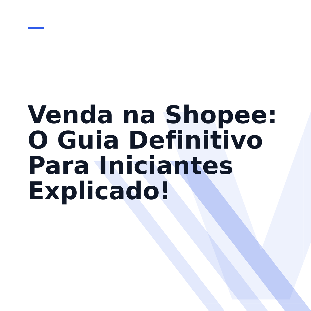 Venda na Shopee: O Guia Definitivo Para Iniciantes Explicado!