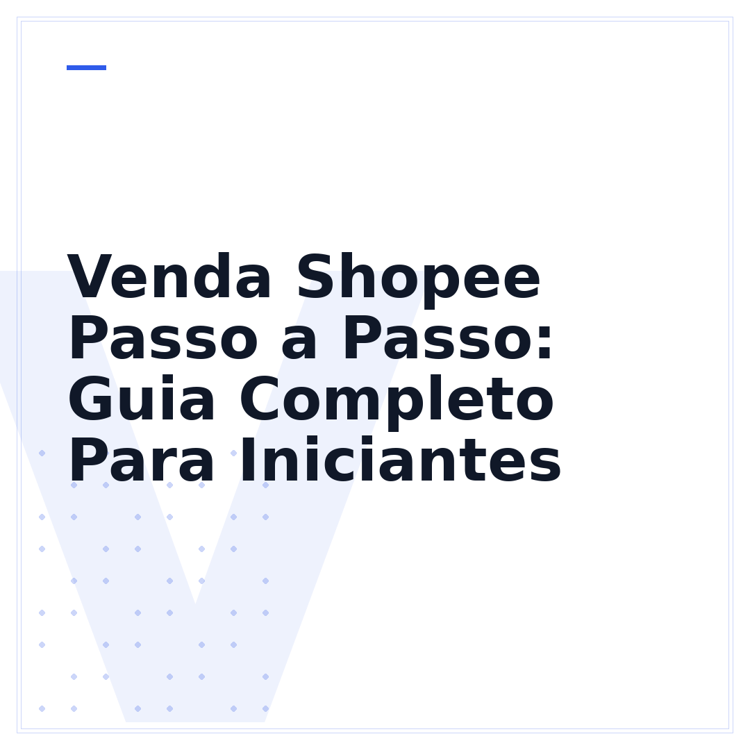 Venda Shopee Passo a Passo: Guia Completo Para Iniciantes