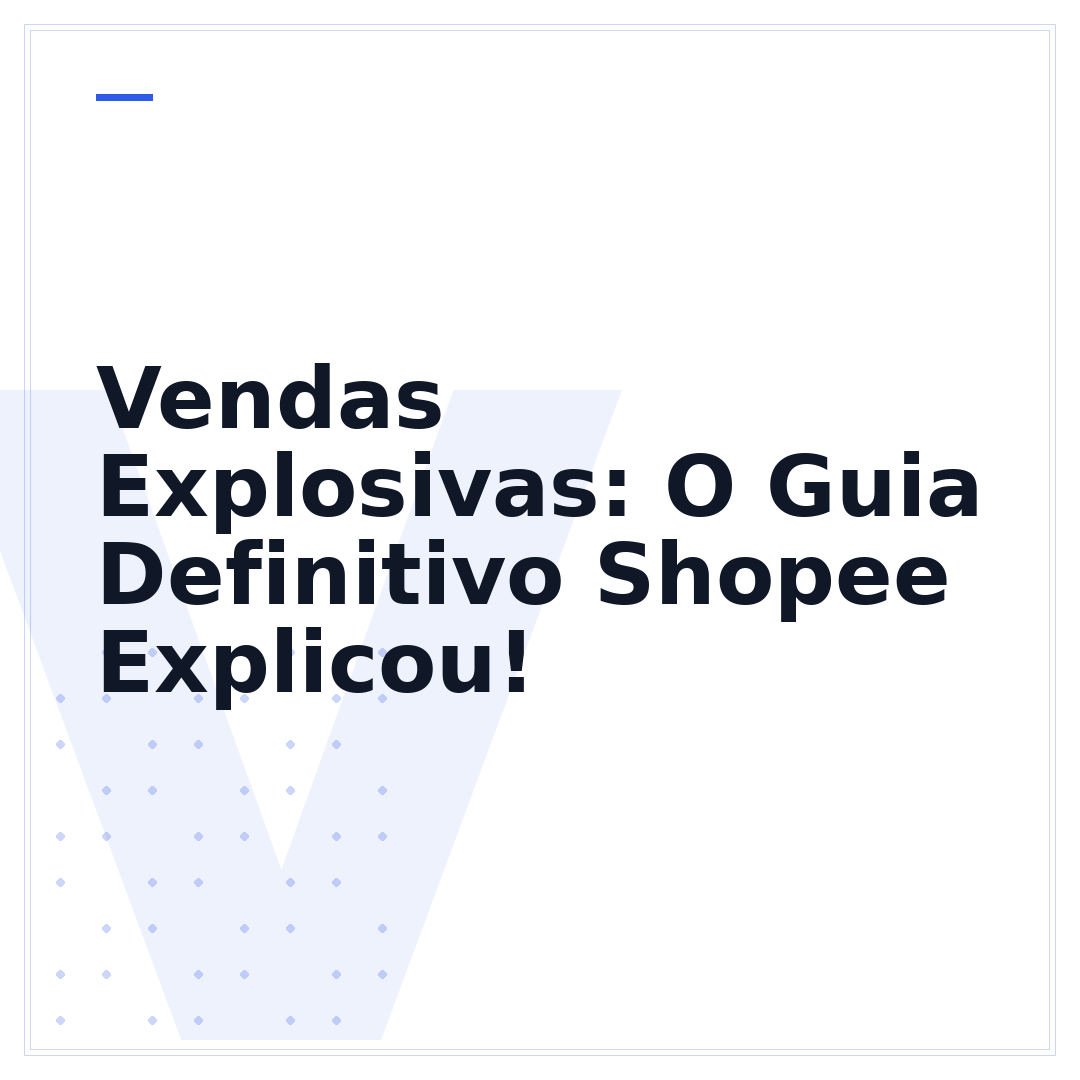 Vendas Explosivas: O Guia Definitivo Shopee Explicou!
