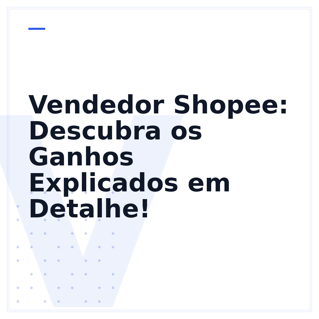 Vendedor Shopee: Descubra os Ganhos Explicados em Detalhe!