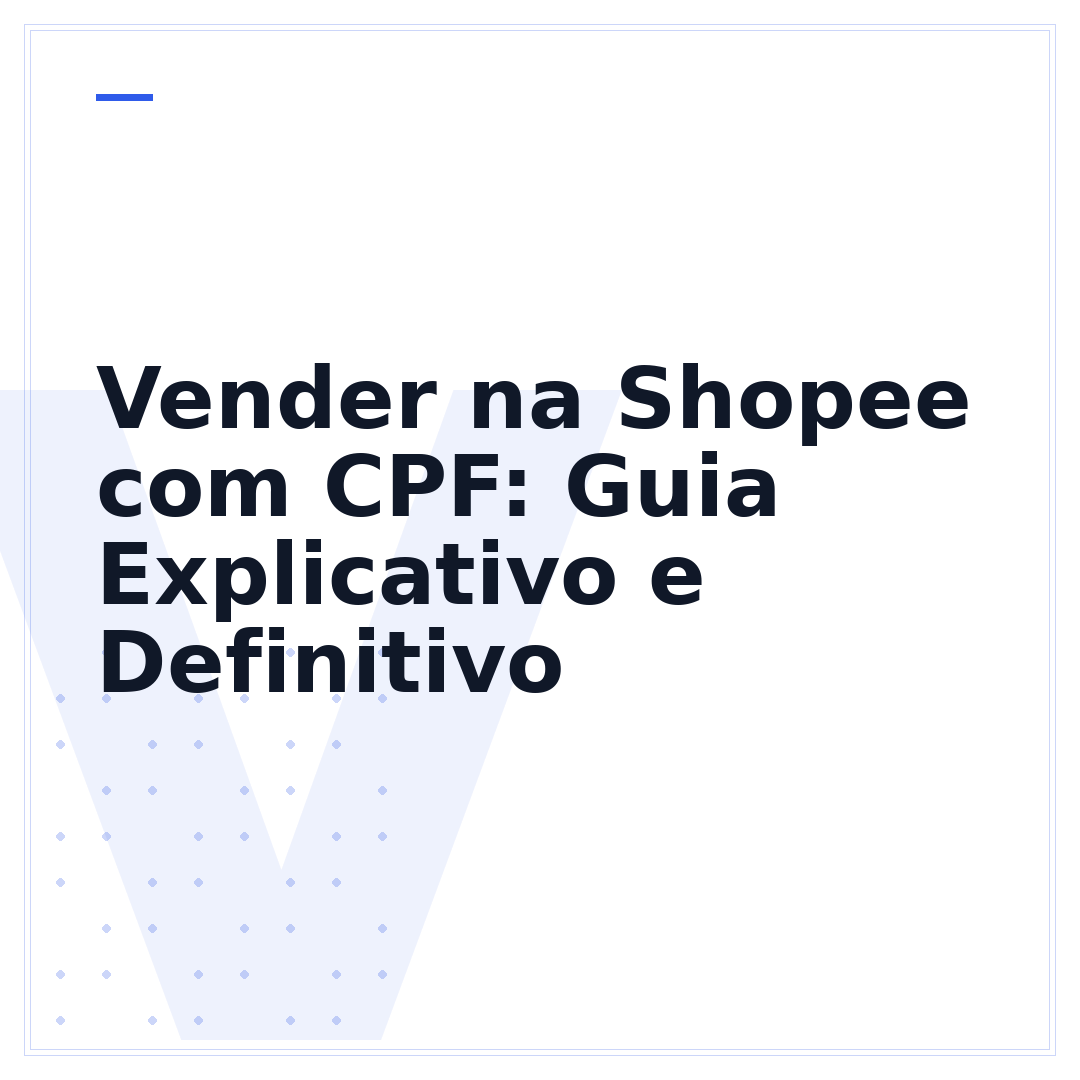 Vender na Shopee com CPF: Guia Explicativo e Definitivo