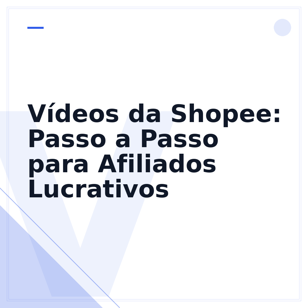 Vídeos da Shopee: Passo a Passo para Afiliados Lucrativos