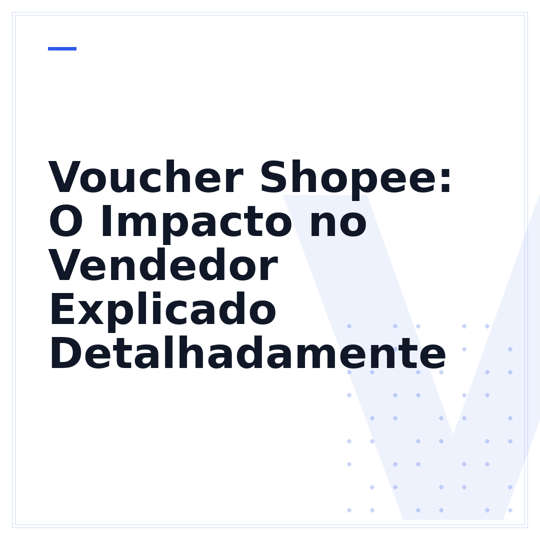 Voucher Shopee: O Impacto no Vendedor Explicado Detalhadamente