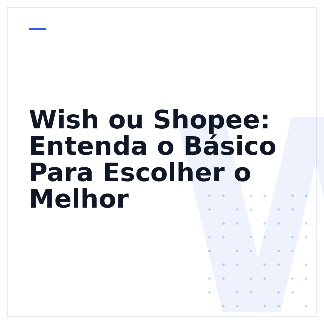 Wish ou Shopee: Entenda o Básico Para Escolher o Melhor